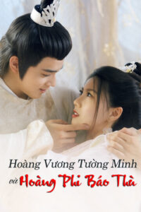 Hoàng Vương Tường Minh Và Hoàng Phi Báo Thù