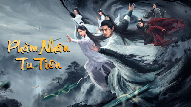 Phim Phàm nhân tu tiên